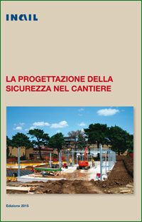 INAIL - La progettazione della sicurezza nel cantiere